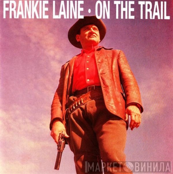 Frankie Laine - On The Trail