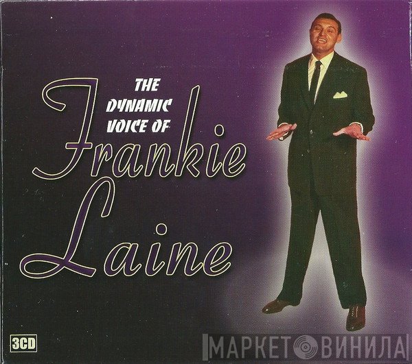 Frankie Laine - The Dynamic Voice Of