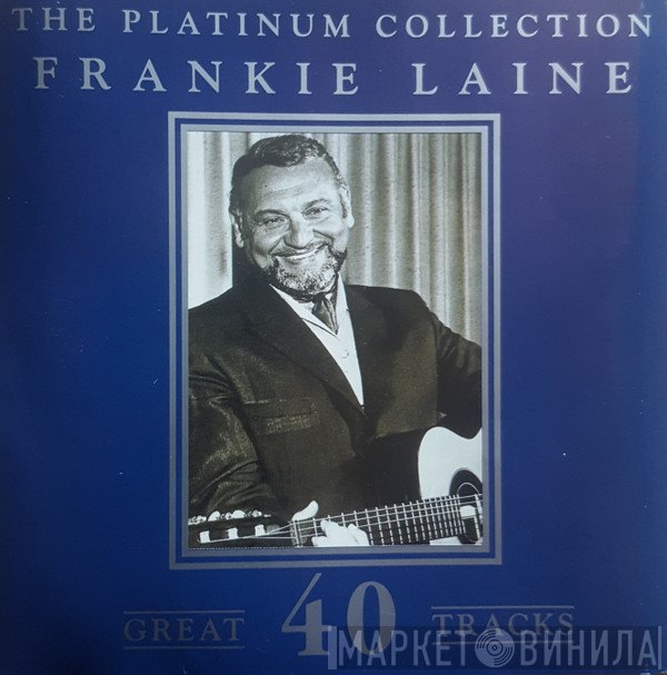 Frankie Laine - The Platinum Collection