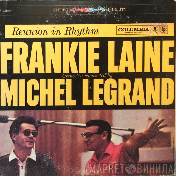 Frankie Laine With Michel Legrand Et Son Orchestre  - Reunion In Rhythm