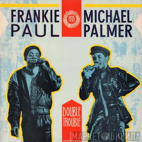 Frankie Paul And Michael Palmer  - Double Trouble