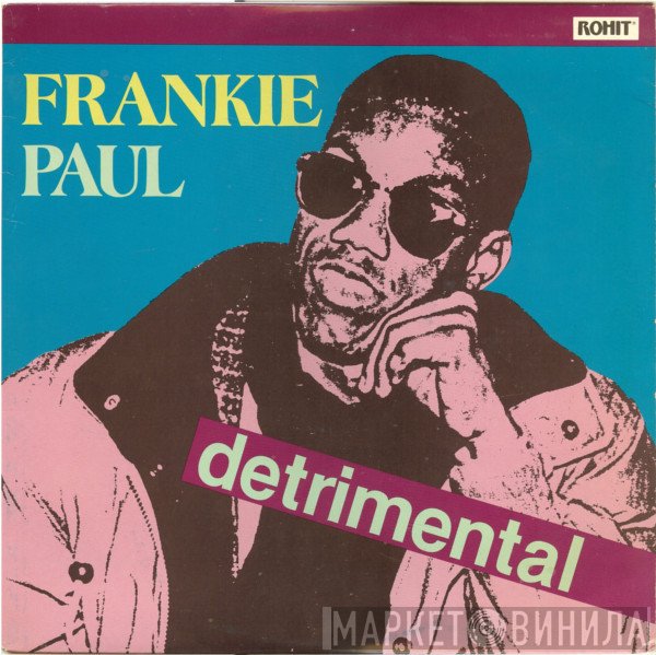 Frankie Paul - Detrimental