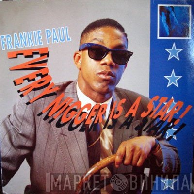 Frankie Paul - Every Nigger Is A Star!