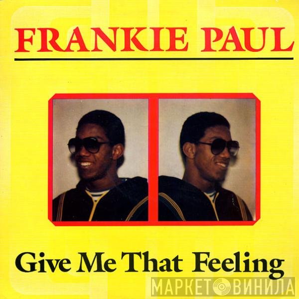 Frankie Paul - Give Me That Feeling