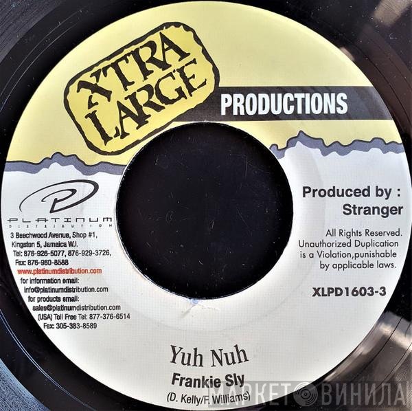 Frankie Sly - Yuh Nuh