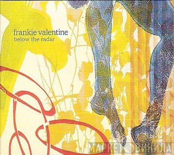 Frankie Valentine  - Below The Radar
