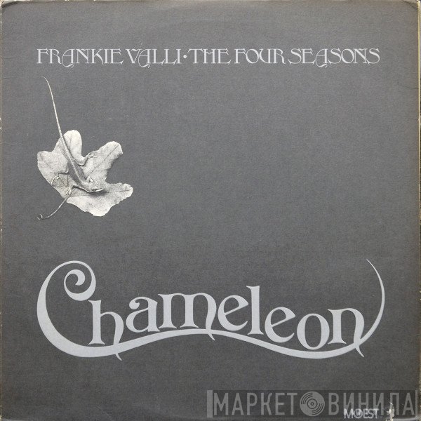 Frankie Valli • The Four Seasons  - Chameleon