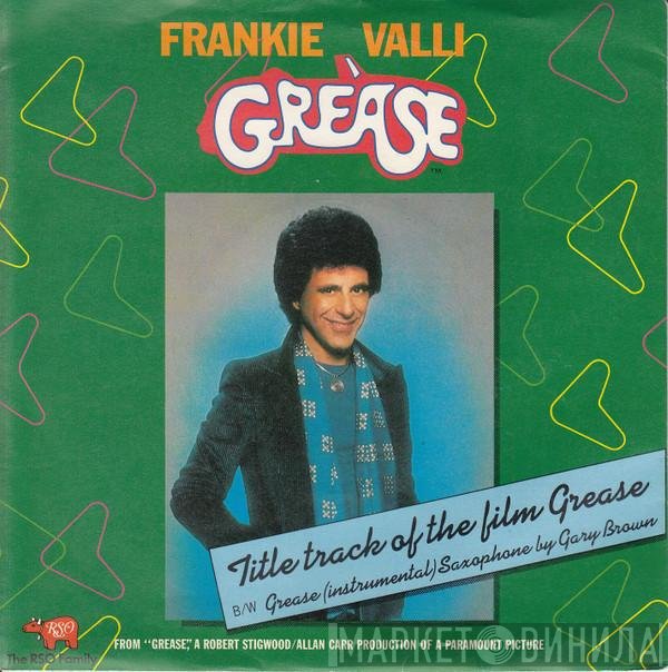 Frankie Valli / Gary Brown   - Grease