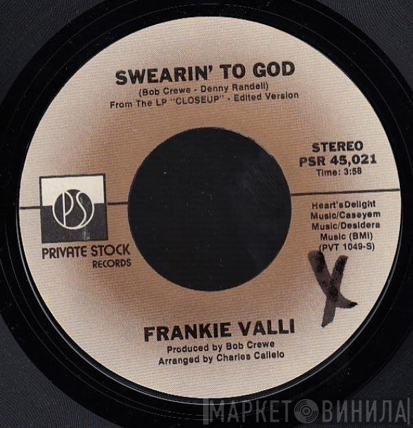 Frankie Valli  - Swearin' To God