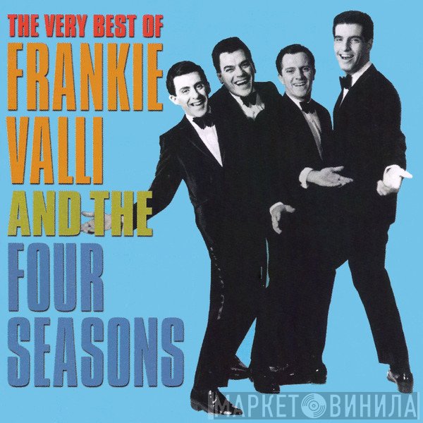 Frankie Valli, The Four Seasons - The Very Best Of Frankie Valli And The Four Seasons