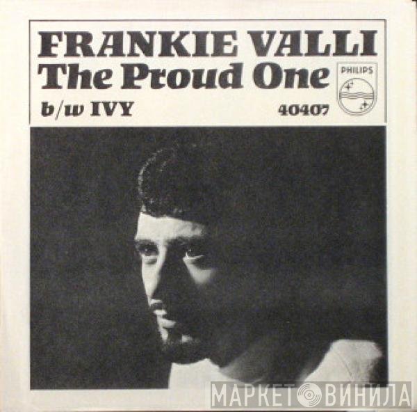 Frankie Valli  - The Proud One