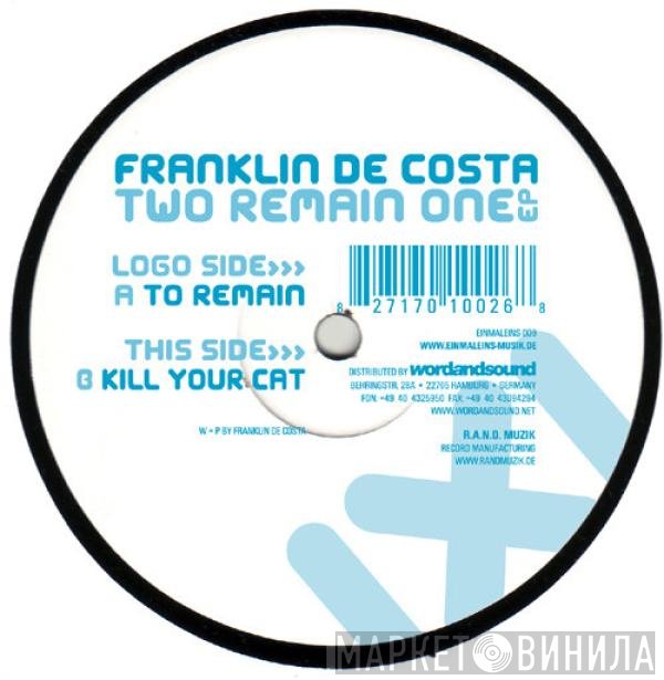 Franklin De Costa - Two Remain One EP
