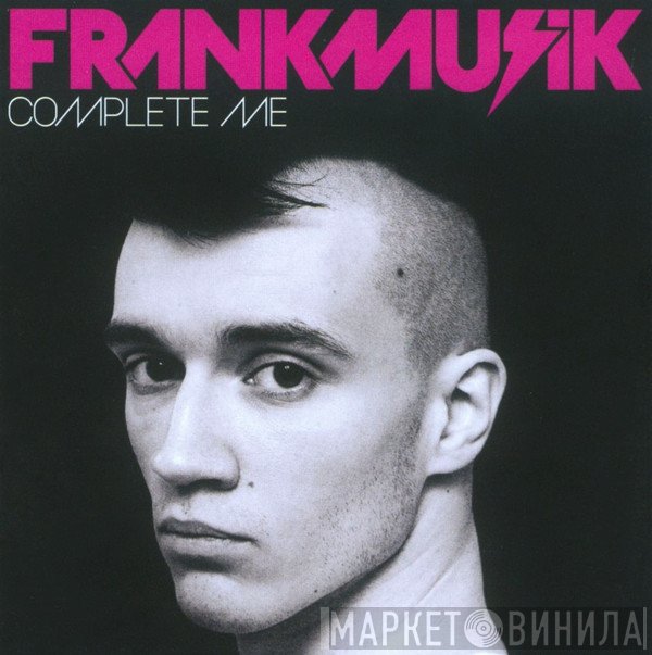 Frankmusik - Complete Me