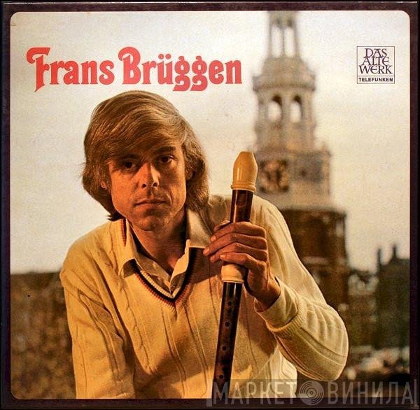 Frans Brüggen  - 17 Blockflöten