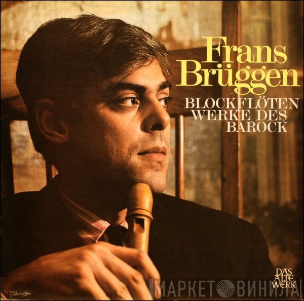 Frans Brüggen - Blockflötenwerke Des Barock