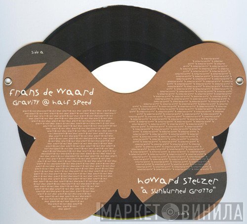 Frans de Waard / Howard Stelzer  - Gravity @ Half Speed / A Sunburned Grotto