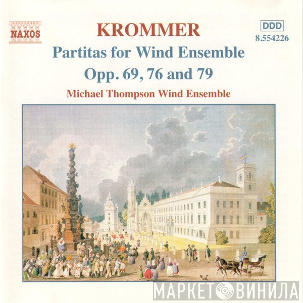 František Vincenc Kramář - Krommer, Michael Thompson Wind Ensemble - Partitas For Wind Ensemble, Vol. 3 (Opp. 69, 76 and 79)