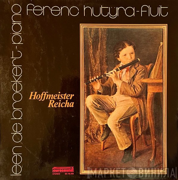 Franz Anton Hoffmeister, Anton Reicha, Hutyra Ferenc, Leen de Broekert - Hoffmeister Reicha