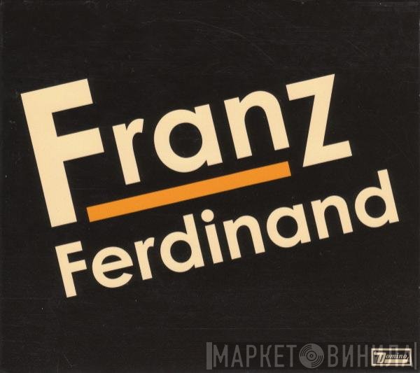 Franz Ferdinand - Franz Ferdinand