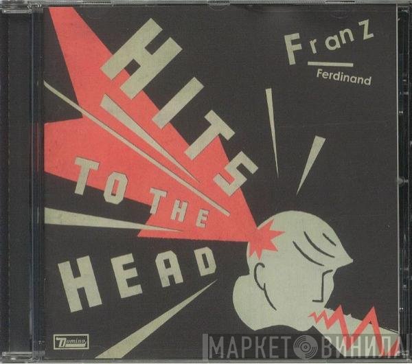 Franz Ferdinand - Hits To The Head