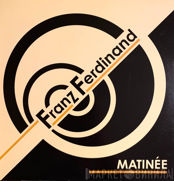 Franz Ferdinand  - Matinée