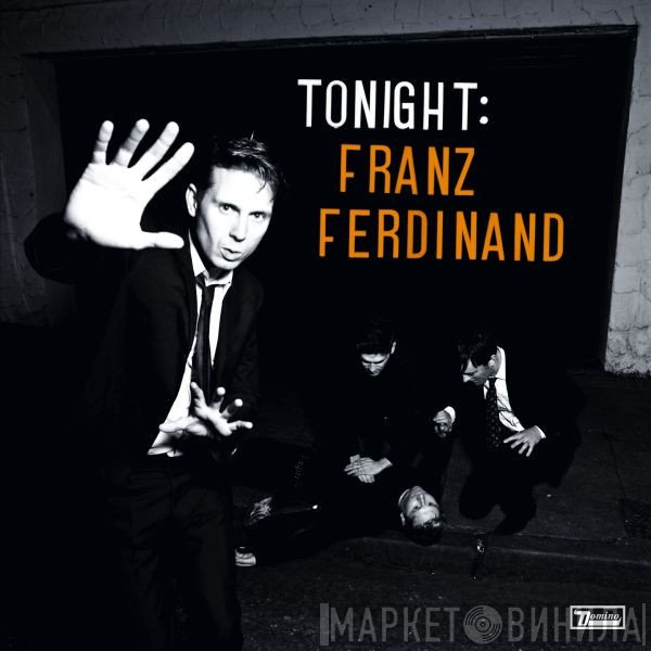 Franz Ferdinand - Tonight: Franz Ferdinand