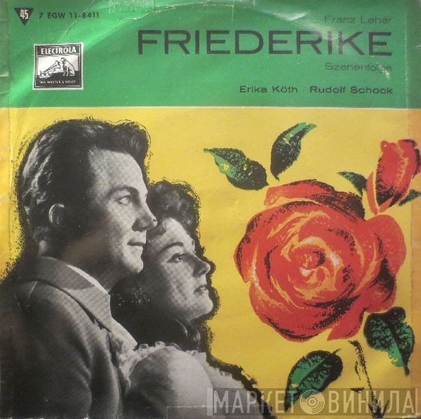 Franz Lehár / Erika Köth, Rudolf Schock  - Friederike