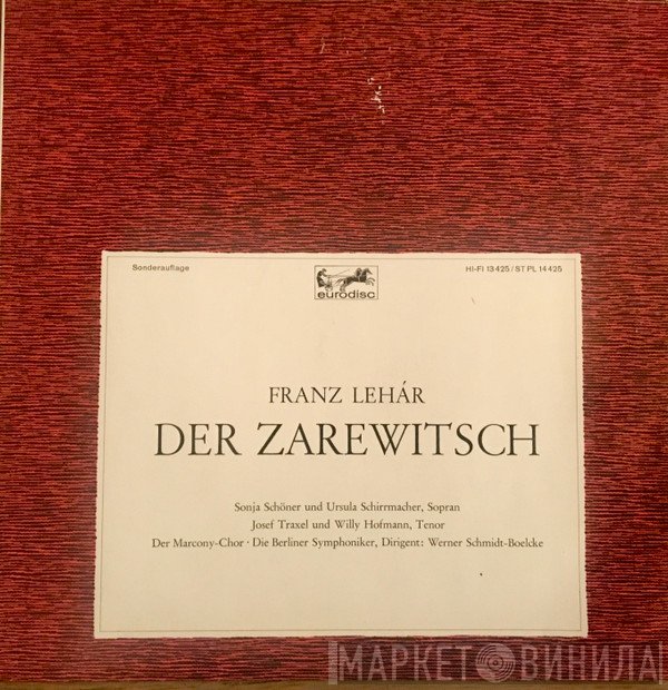 Franz Lehár  - Der Zarewitsch - Querschnitt