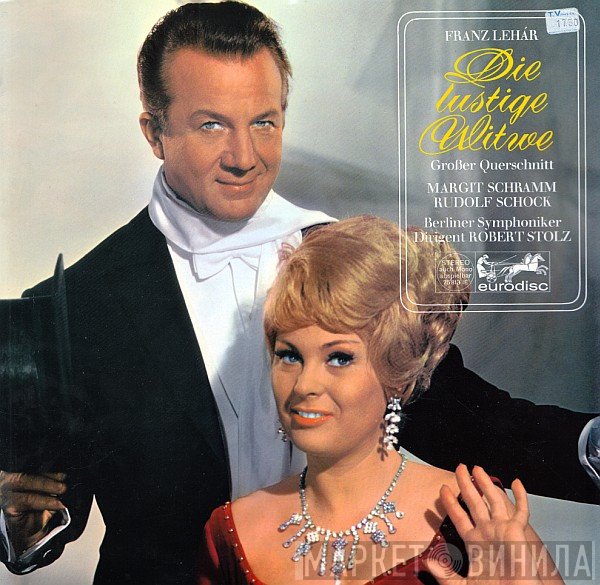 Franz Lehár, Margit Schramm, Rudolf Schock, Berliner Symphoniker, Robert Stolz - Die Lustige Witwe (Großer Querschnitt)