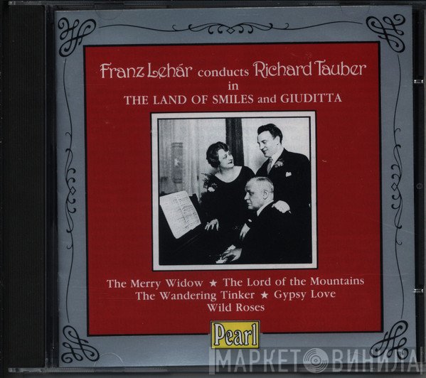 Franz Lehár, Richard Tauber - Franz Lehár Conducts Richard Tauber