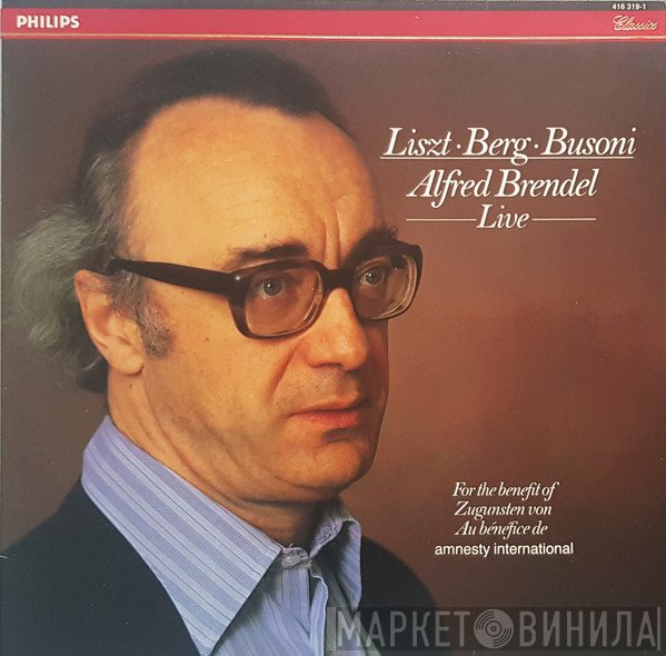 Franz Liszt • Alban Berg • Ferruccio Busoni - Alfred Brendel  - Live