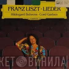 Franz Liszt : Hildegard Behrens • Cord Garben  - Lieder