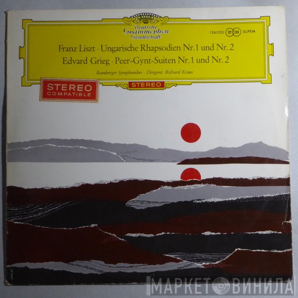 Franz Liszt, Edvard Grieg, Bamberger Symphoniker, Richard Kraus - Ungarische Rhapsodien Nr.1 Und Nr.2 / Peer-Gynt-Suiten Nr.1 Und Nr.2