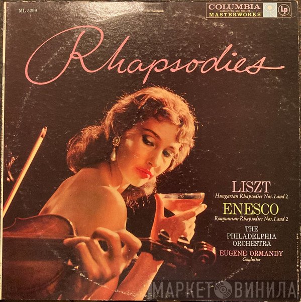 Franz Liszt / George Enescu - The Philadelphia Orchestra, Eugene Ormandy  - Rhapsodies