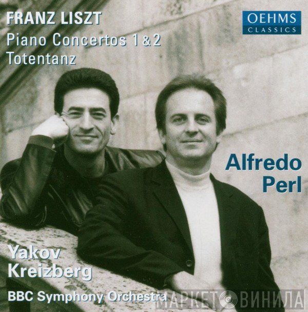 Franz Liszt - Alfredo Perl, BBC Symphony Orchestra, Yakov Kreizberg  - Piano Concertos 1 & 2 · Totentanz