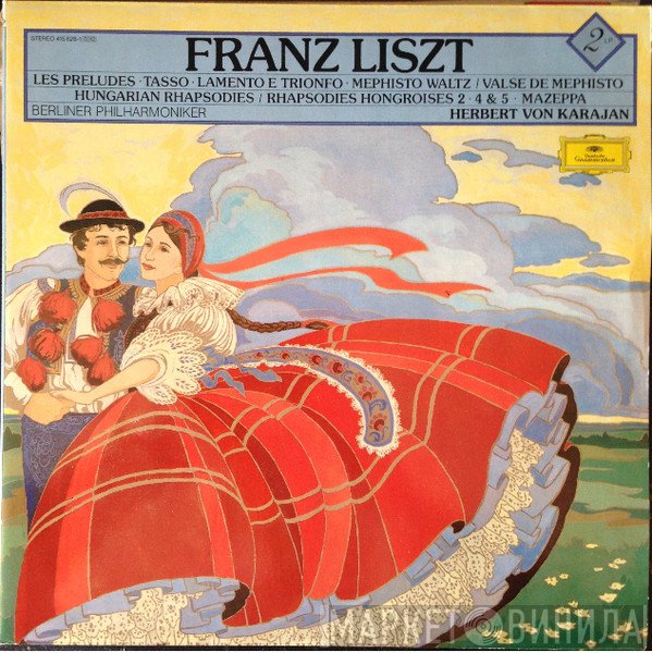 Franz Liszt, Berliner Philharmoniker, Herbert von Karajan - Les Préludes · Tasso · Lamento E Trionfo · Mephisto Waltz = Valse De Mephisto · Hungarian Rhapsodies = Rhapsodies Hongroises 2 · 4 & 5 · Mazeppa
