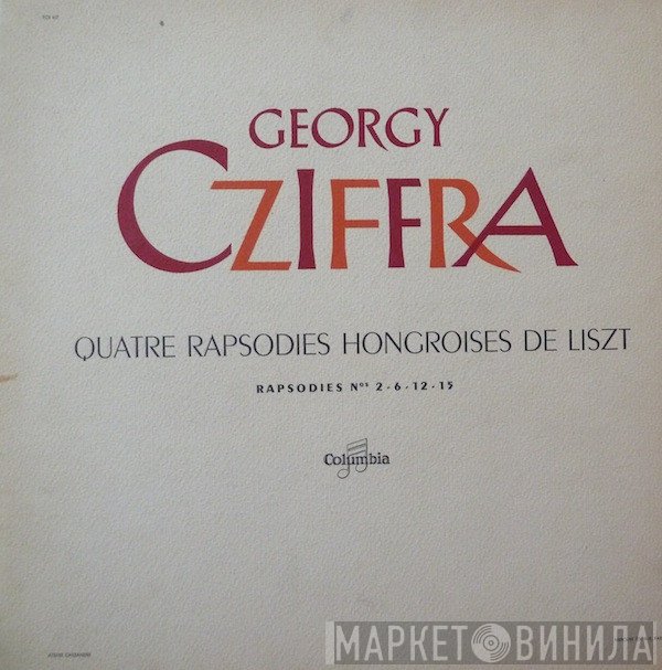 Franz Liszt - Gyorgy Cziffra  - Quatre Rapsodies Hongroises