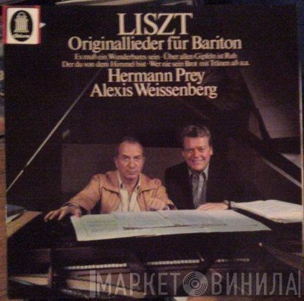 Franz Liszt, Hermann Prey, Alexis Weissenberg - Originallieder Für Bariton