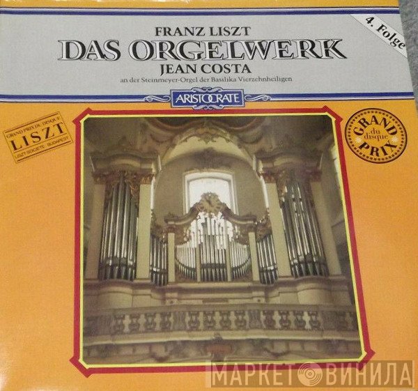 Franz Liszt, Jean Costa  - Das Orgelwerk 4. Folge