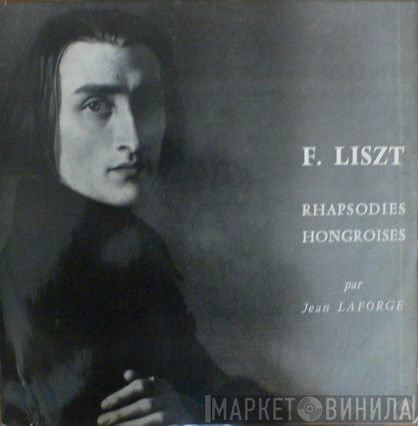 Franz Liszt, Jean Laforge  - Rhapsodies Hongroises