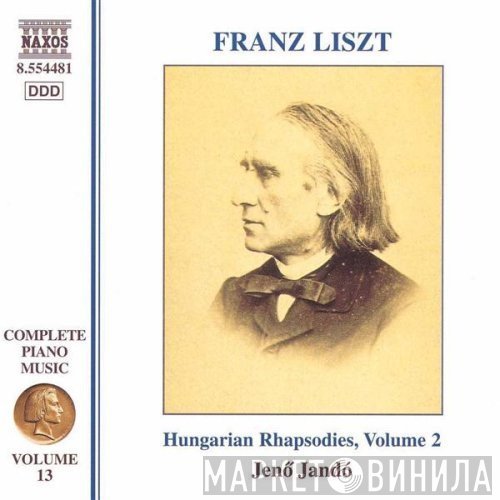 Franz Liszt, Jenö Jandó  - Hungarian Rhapsodies, Volume 2