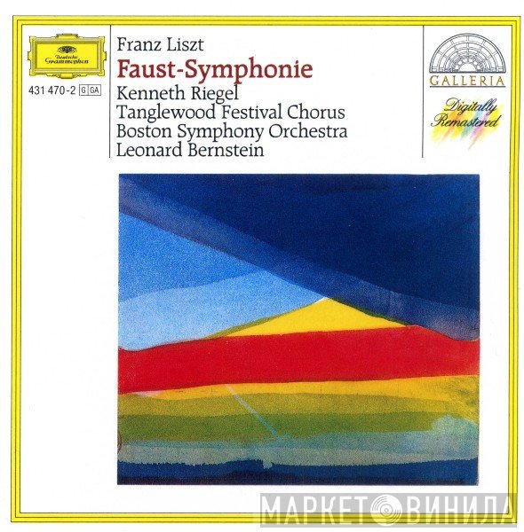 Franz Liszt - Kenneth Riegel, Tanglewood Festival Chorus, Boston Symphony Orchestra, Leonard Bernstein  - Faust-Symphonie