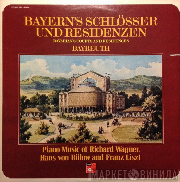 Franz Liszt, Richard Wagner, Werner Genuit, Hans Von Bülow - Bavaria's Courts And Residences - Bayreuth