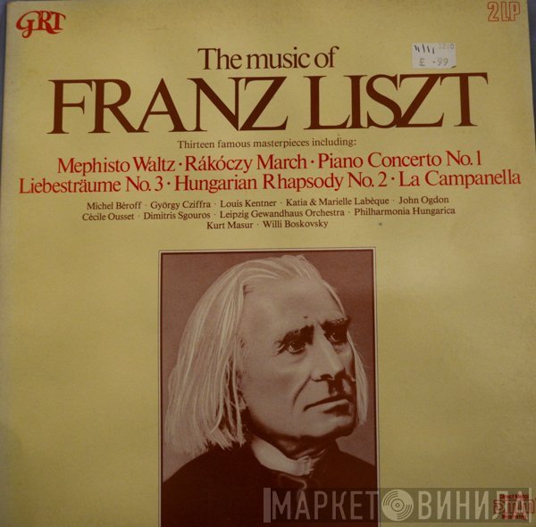 Franz Liszt - The Music Of Franz Liszt