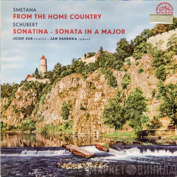 Franz Schubert, Bedřich Smetana, Josef Suk, Jan Panenka - From The Home Country / Sonatina - Sonata In A Major
