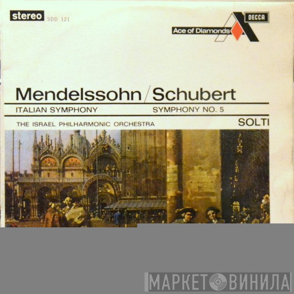 Franz Schubert, Georg Solti, Felix Mendelssohn-Bartholdy, Israel Philharmonic Orchestra - Italian Symphony / Symphony No. 5