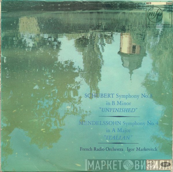 Franz Schubert, Igor Markevitch, Felix Mendelssohn-Bartholdy, Orchestre National De L'ORTF - Symphony No. 8 In B Minor 