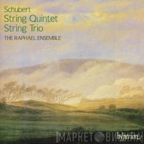 Franz Schubert, The Raphael Ensemble  - String Quintet / String Trio