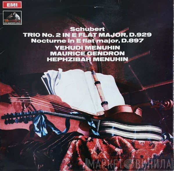 Franz Schubert, Yehudi Menuhin, Hephzibah Menuhin, Maurice Gendron - Trio No. 2 In E Flat Major, D.929 / Nocturne In E Flat Major, D.897