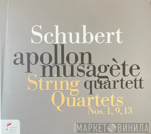 Franz Schubert, Apollon Musagète Quartet - String Quartets Nos.1, 9, 13